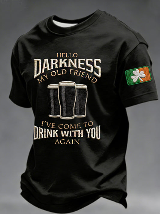 Hello Darkness My Old Friend Drink With You Again Funny St Pattys Day Beer Shirt For Him
