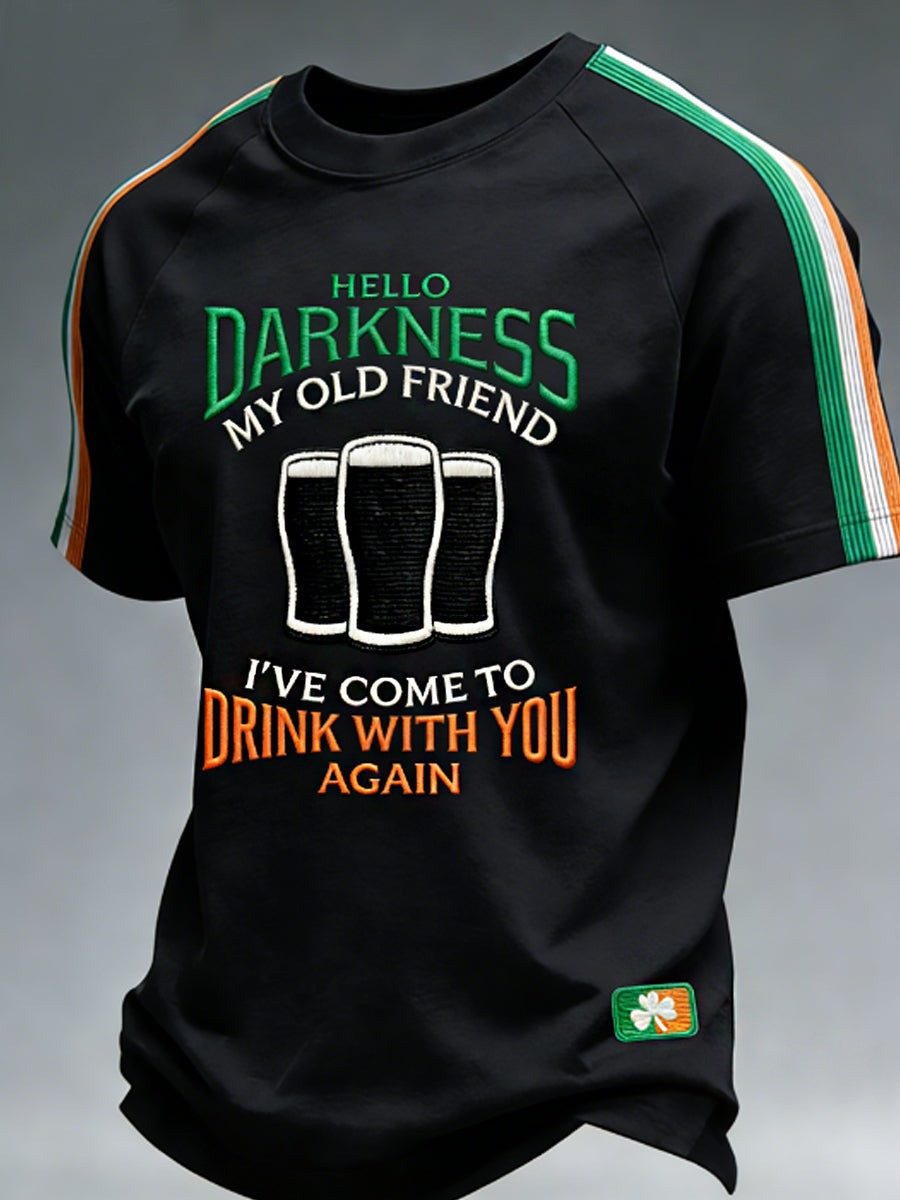 Hello Darkness My Old Friend Graphic T-Shirt Funny St Patricks Day Beer Tee Best Gift Men