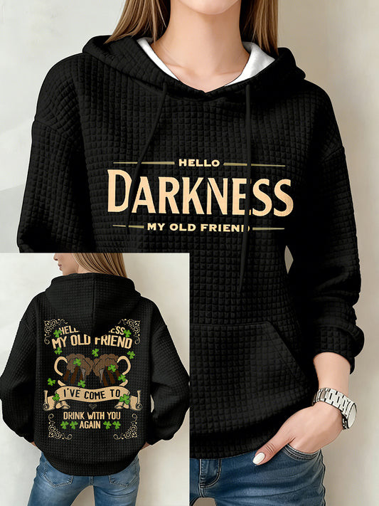 Hello Darkness My Old Friend Hoodie St Patricks Day Irish Beer Drinking Gift For Women