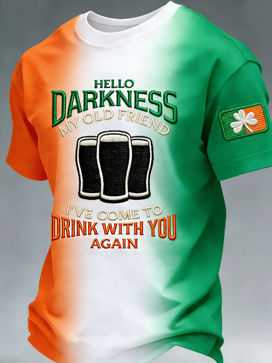 Hello Darkness My Old Friend Ive Come To Drink With You Again Irish Flag St Patricks Tee