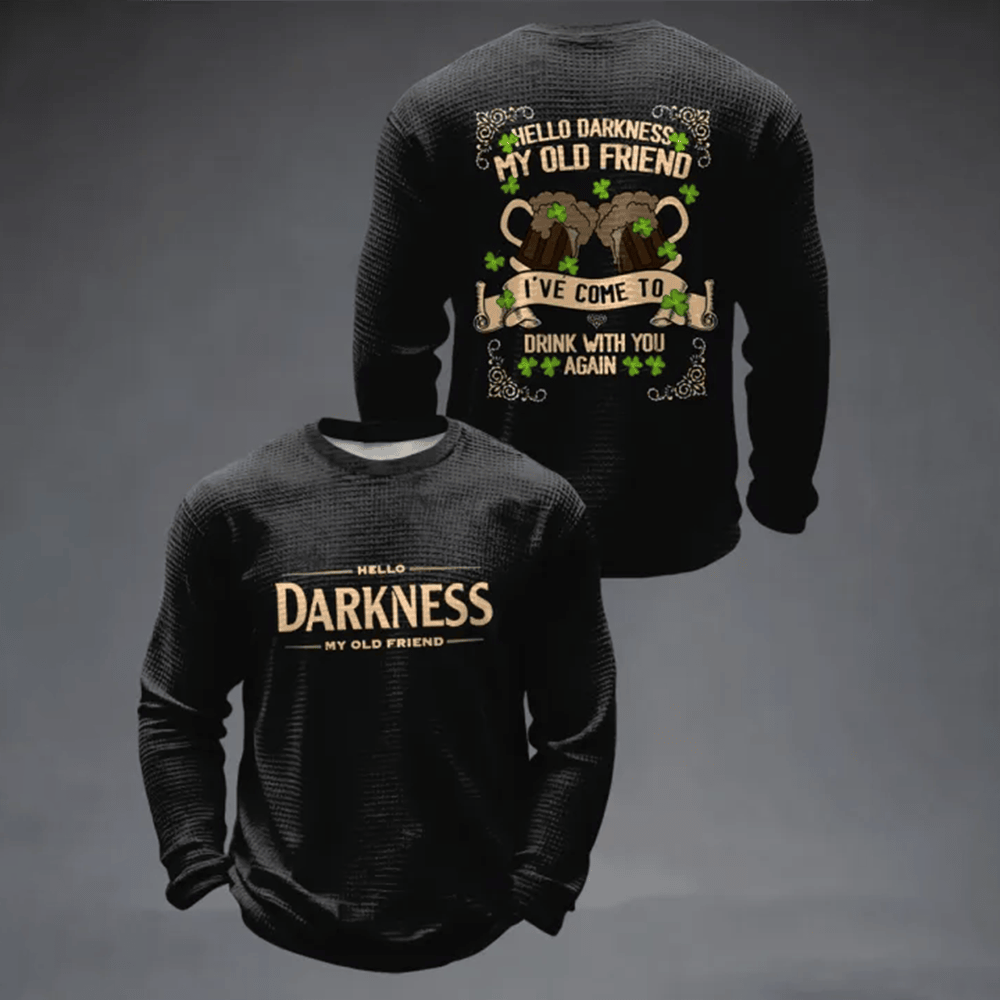 Hello Darkness My Old Friend St Patrick's Day Long Sleeve Shirt St Patricks Outfit Gift For Men