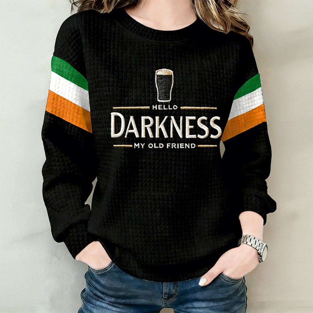 Hello Darkness My Old Friend Sweatshirt St Patrick's Day 2026 Apparel Best Gift For Her