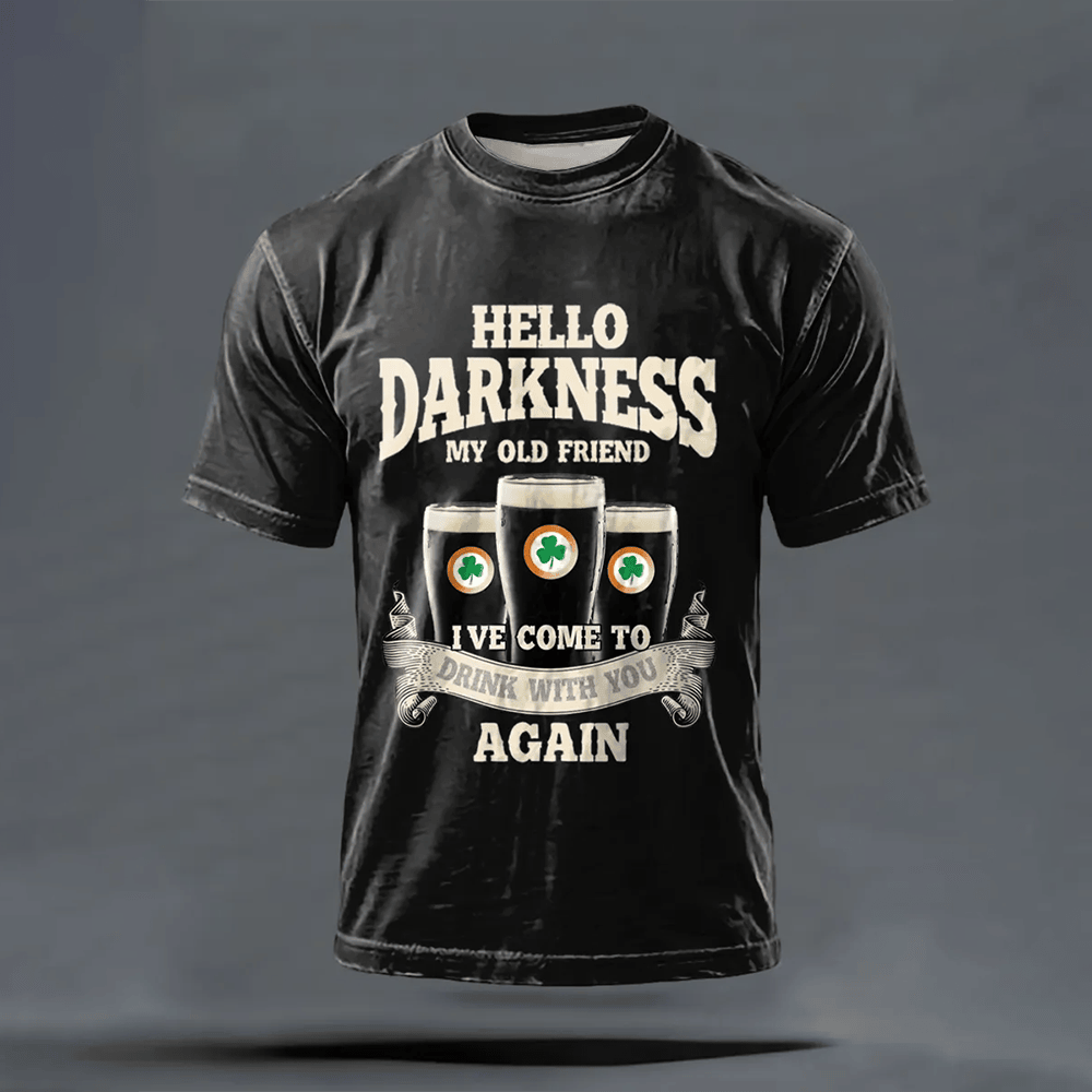 Hello Darkness My Old Friend T-Shirt St Pattys Day Outfit Cool St Pats Present