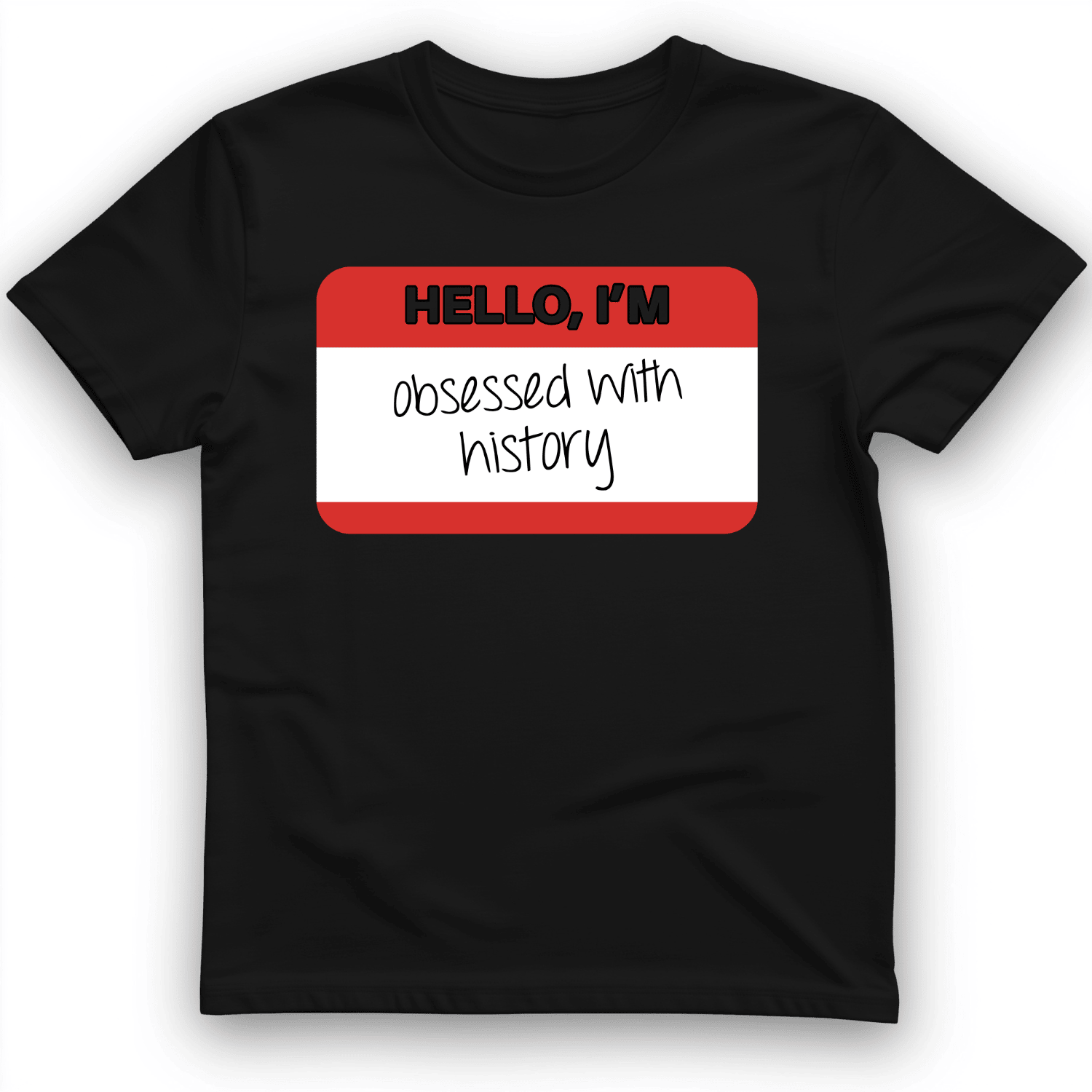 Hello I'm Obsessed With History T-Shirt Trendy Clothes Gifts For Students