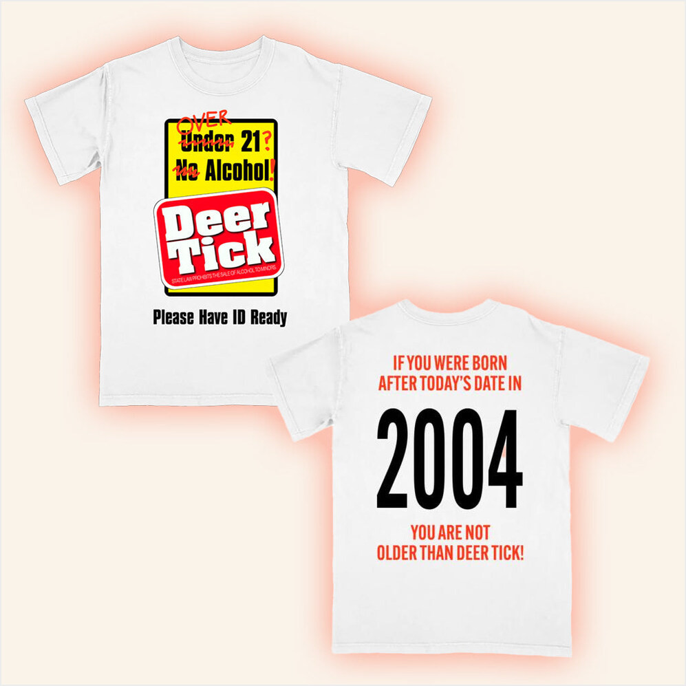 Hello Merch Deer Tick 21St Birthday White T-Shirt Gifts For Dudes Birthday Gifts For Friends