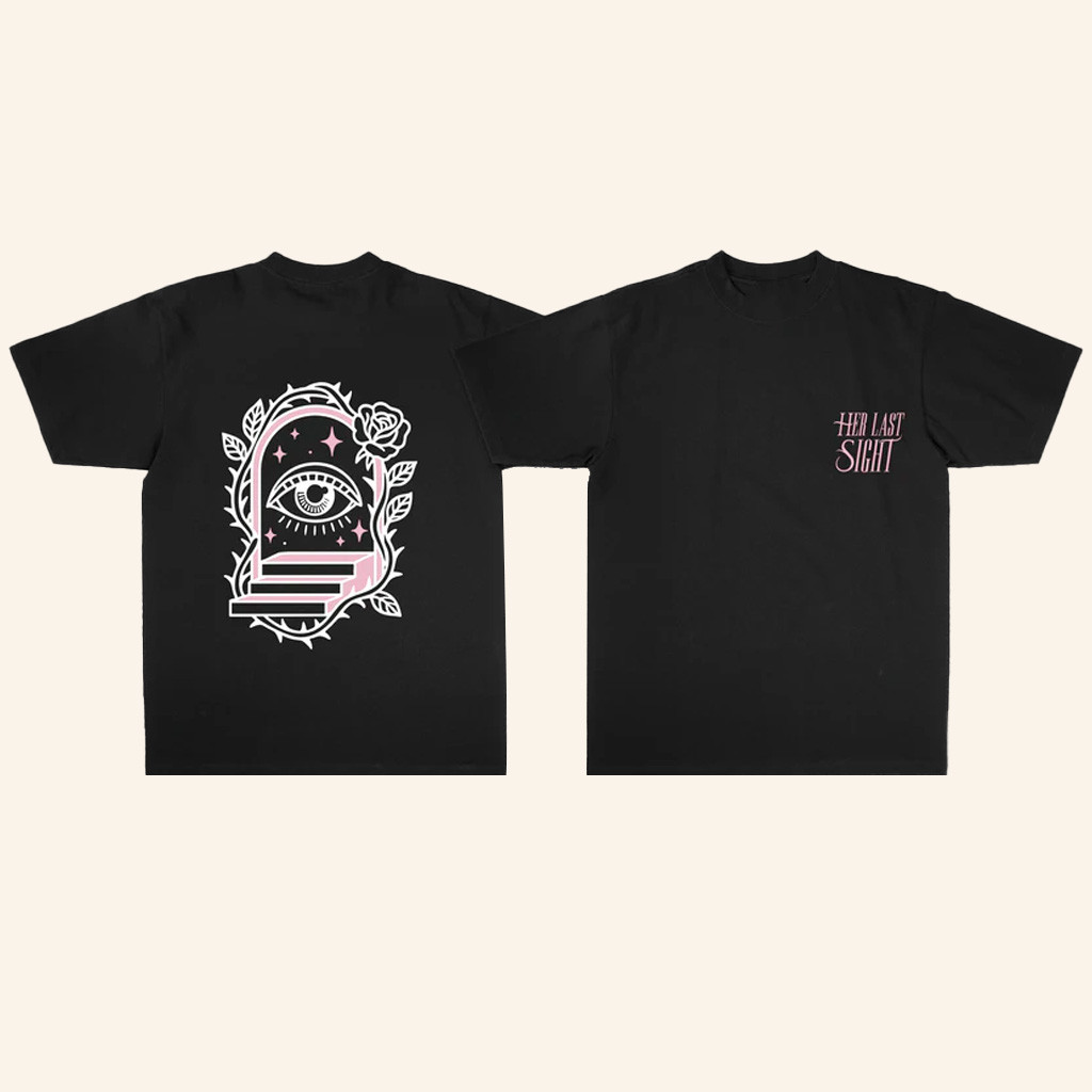Her Last Sight Merch Eye T-Shirt Christmas Gift Ideas For Sister Her Last Sight Merch Eye T-Shirt Christmas Gift Ideas For Sister