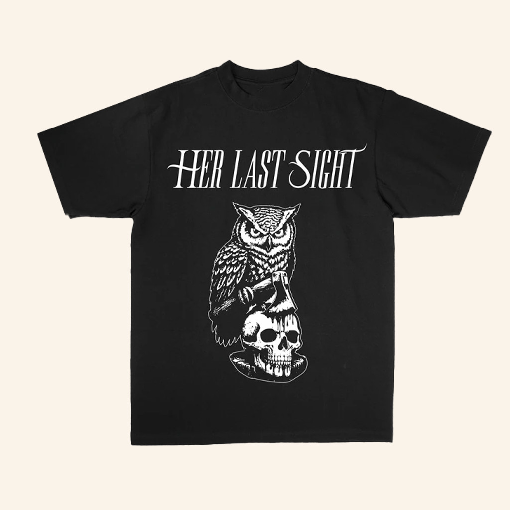 Her Last Sight Merch Owl T-Shirt Christmas Gift Ideas For Dad Her Last Sight Merch Owl T-Shirt Christmas Gift Ideas For Dad