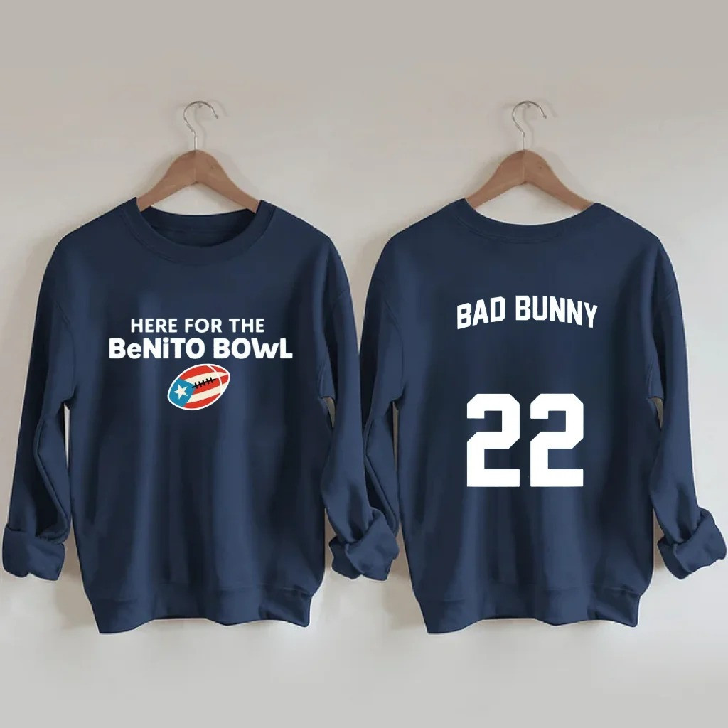 Here For Benito Bowl Sweatshirt Bad Bunny Super Bowl LX 2026 Fan Gear Best Gift