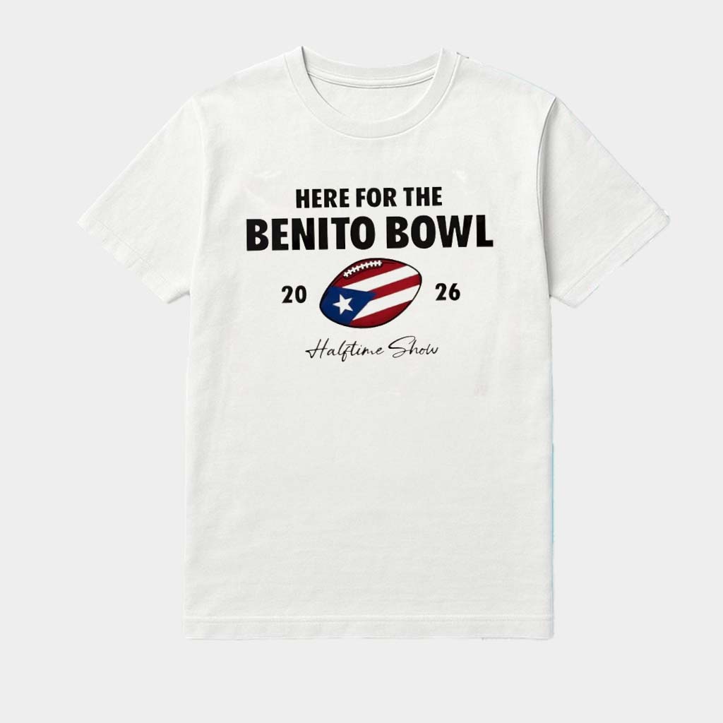 Here For The Benito Bowl Bad Bunny Super Bowl 2026 Halftime Show Shirt