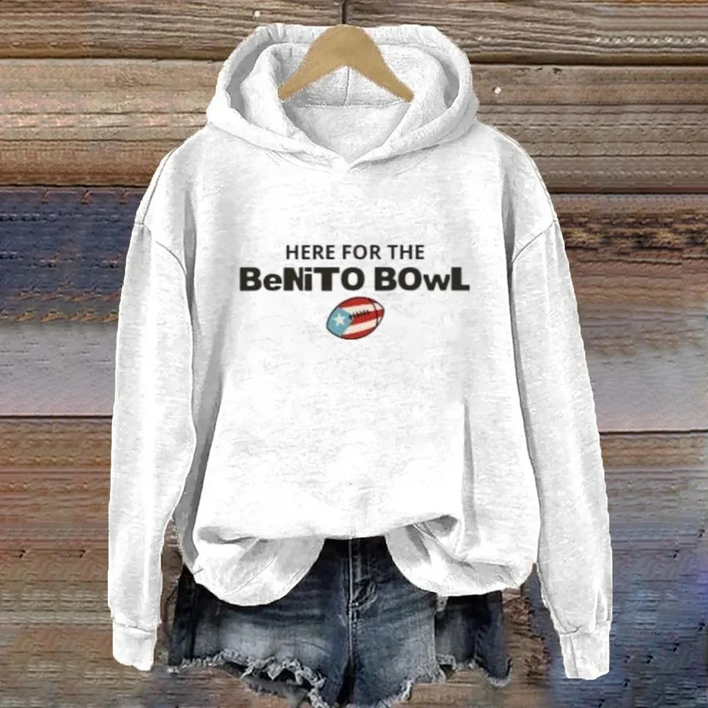Here For The Benito Bowl Hoodie Bad Bunny Super Bowl 2026 Fan Gear Best Gift Ideas