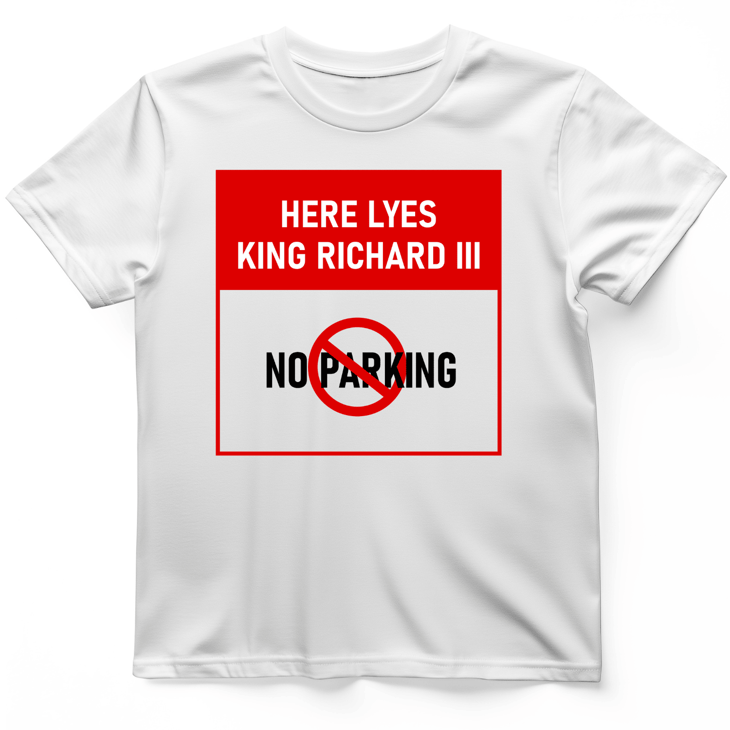 Here Lyes King Richard III T-Shirt Trendy Clothes Funny Gifts For Drivers