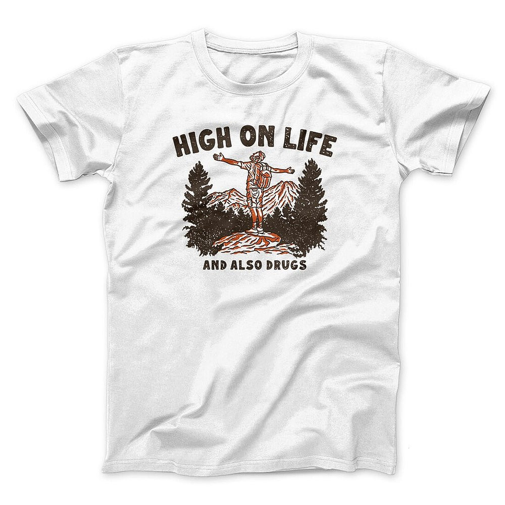 High On Life And Also Drugs T-Shirt Funny Drugs T-Shirt Gifts For Natural Lovers