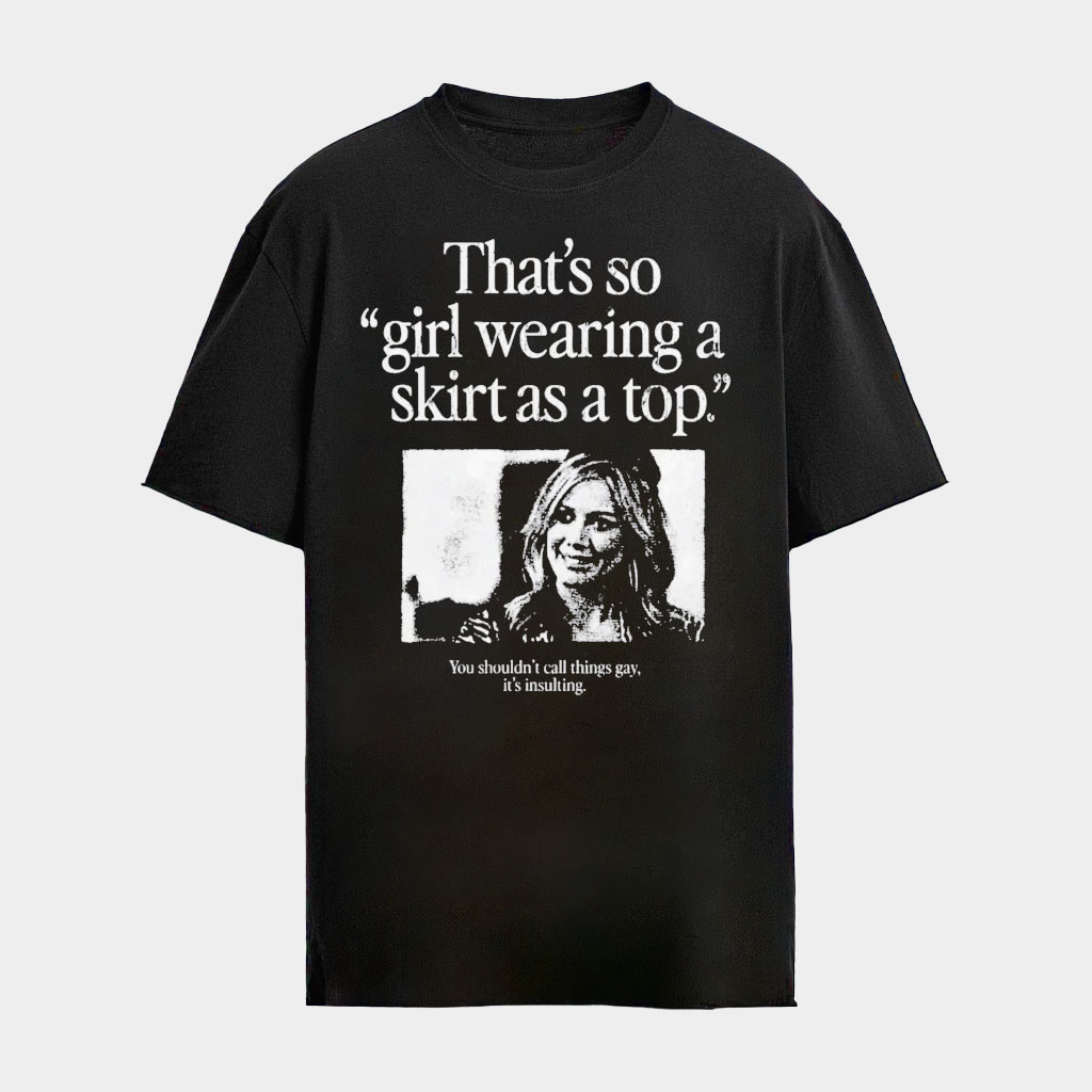 Hilary Duff That's So �Girl Wearing A Skirt As A Top T-Shirt Meme Funny Shirt Hilary Duff Merch Hilary Duff That's So �Girl Wearing A Skirt As A Top T-Shirt Meme Funny Shirt Hilary Duff Merch