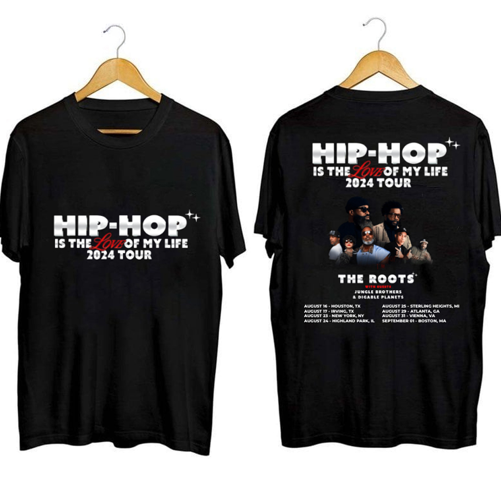 Hip Hop Is The Love Of My Life Tour 2024 Shirt Gifts For Husband
