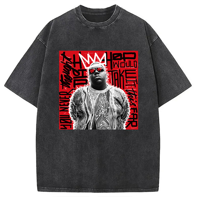 Hip Hop Legends Washed T-Shirt Funny Quote Unisex Shirt Gifts For Besties Hip Hop Legends Washed T-Shirt Funny Quote Unisex Shirt Gifts For Besties