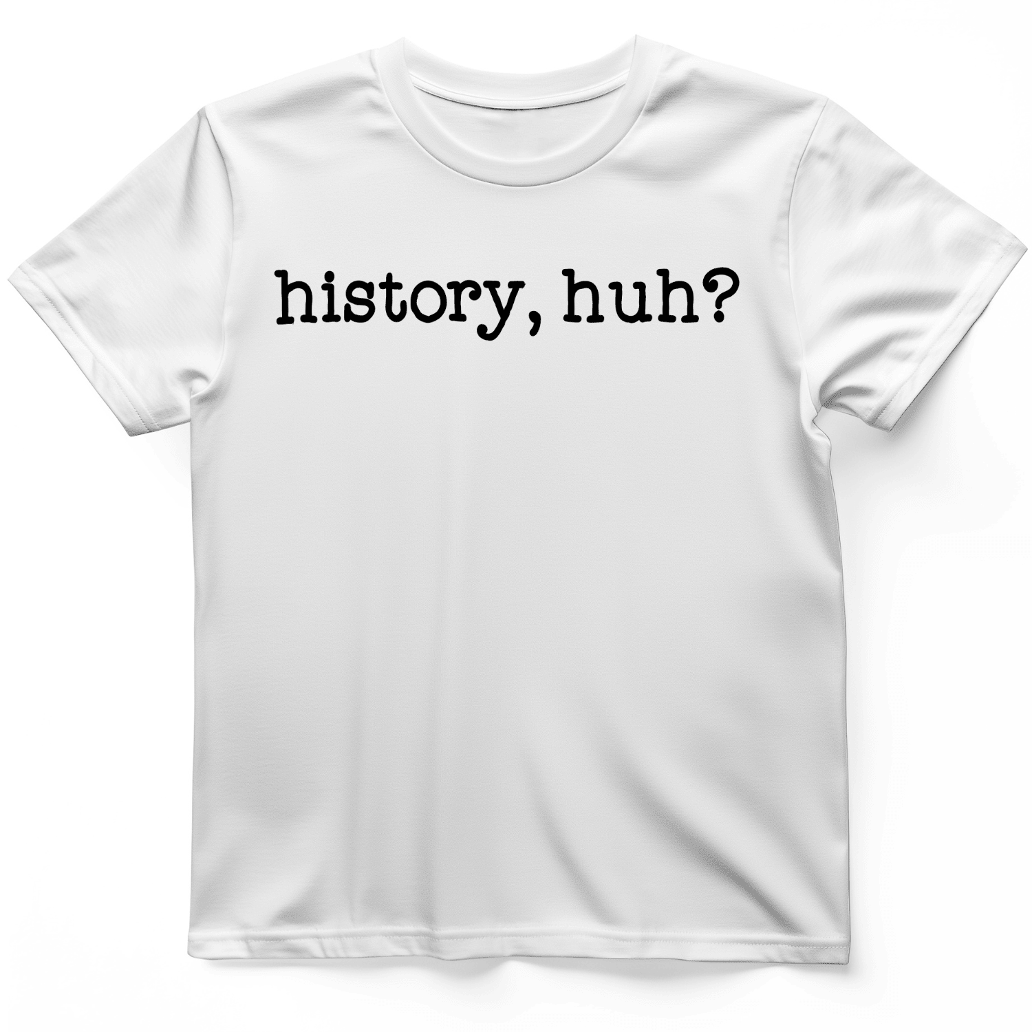 History Huh T-Shirt 70s Vintage Aesthetic Typography Gifts For Book Lovers