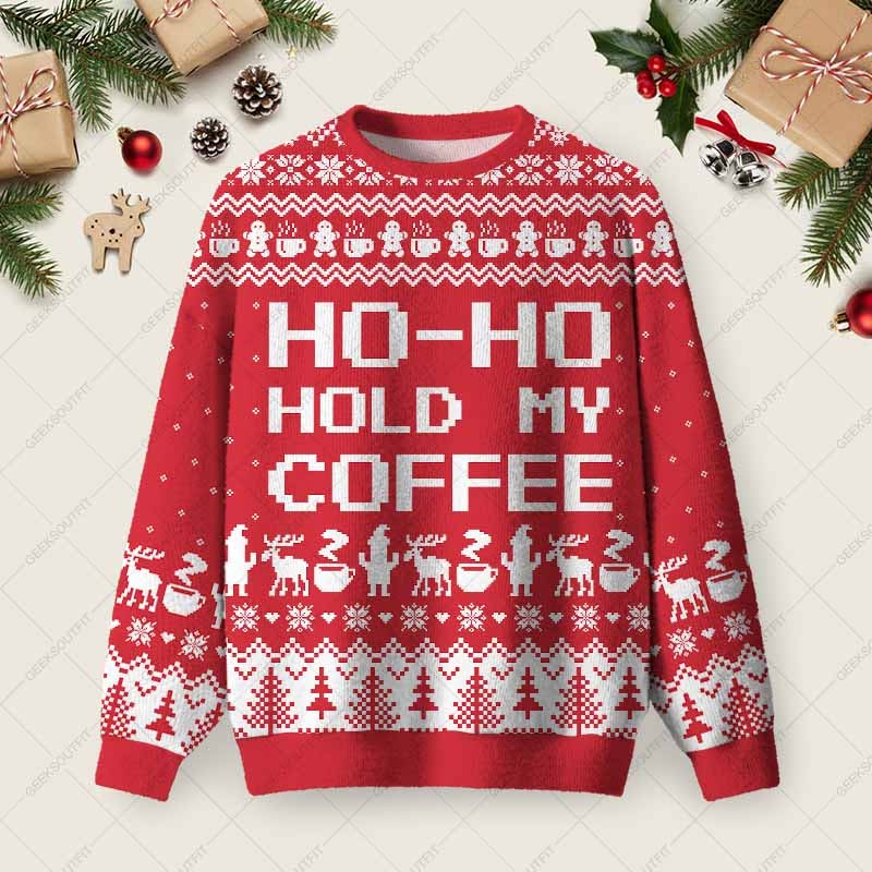 Ho Ho Hold Me Coffee Christmas Ugly Sweater Funniest Xmas Jumpers Best Gifts For Coffee Lovers Ho Ho Hold Me Coffee Christmas Ugly Sweater Funniest Xmas Jumpers Best Gifts For Coffee Lovers