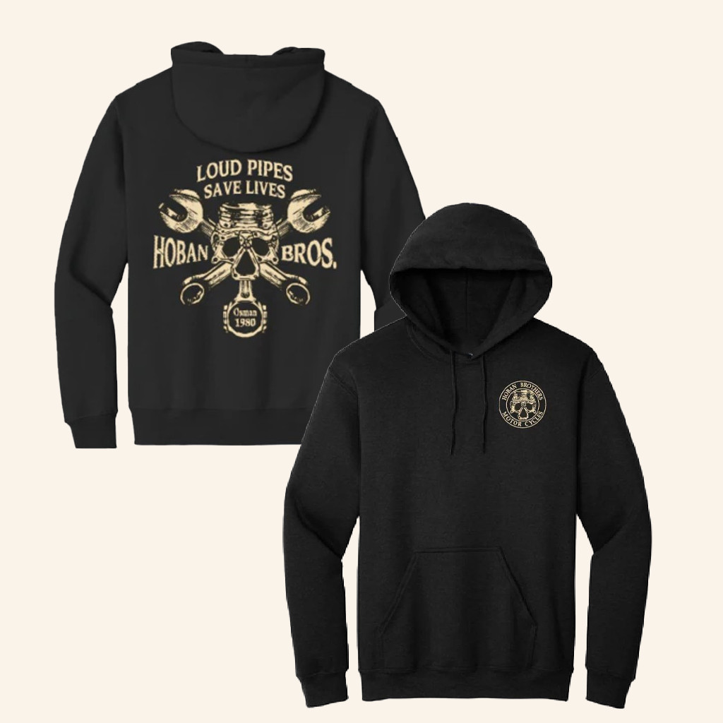 Hoban Brothers Merch Loud Pipes Saves Lives Hoodie Gifts For Motorbike Lovers Hoban Brothers Merch Loud Pipes Saves Lives Hoodie Gifts For Motorbike Lovers