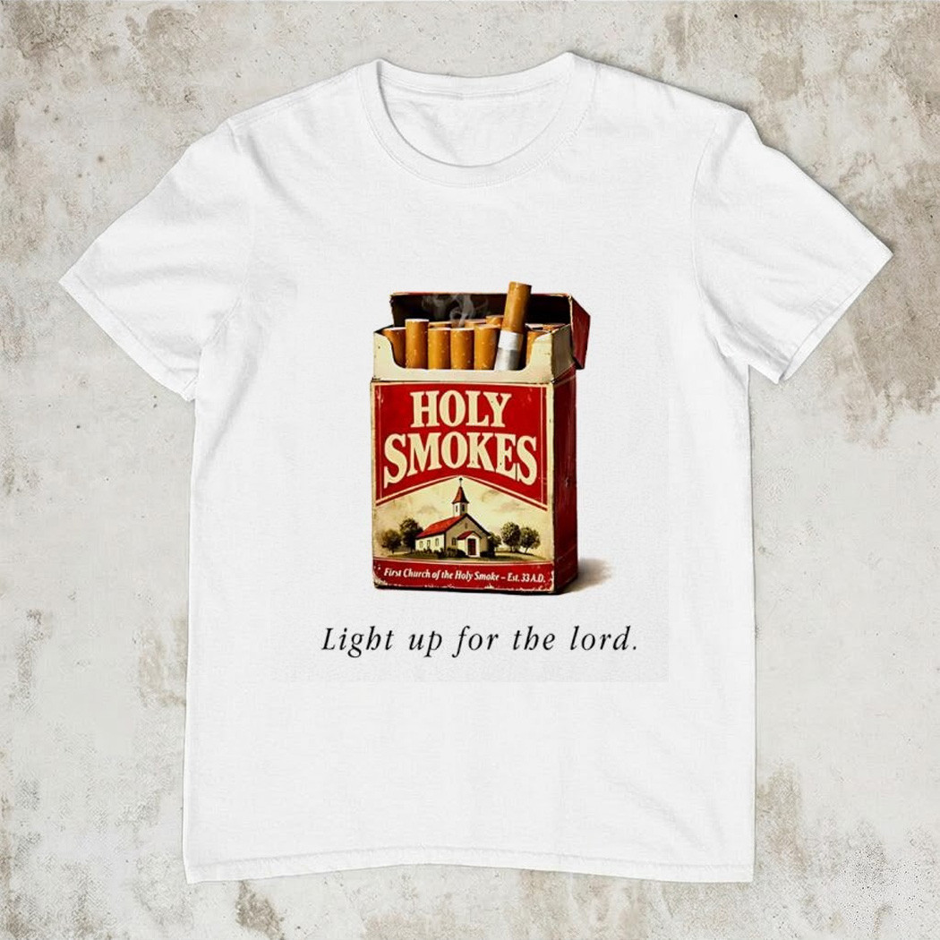 Holy Smokes Light Up For The Lord T-Shirt Funny Christian Cigarette Pack Trending Tee Gift For Believers
