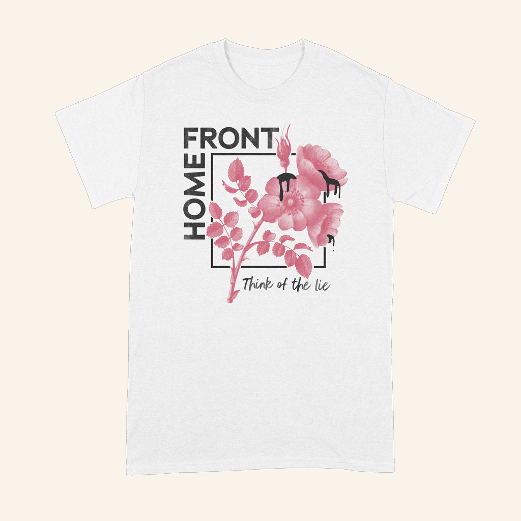 Home Front Merch Think Of The Lie T-Shirt Unique Gift For Sister