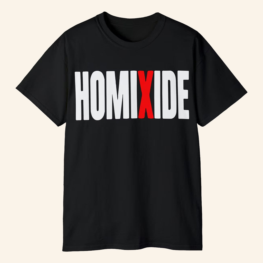 Homixide Gang Merch Homixide T-Shirt Gifts For Best Friends Homixide Gang Merch Homixide T-Shirt Gifts For Best Friends