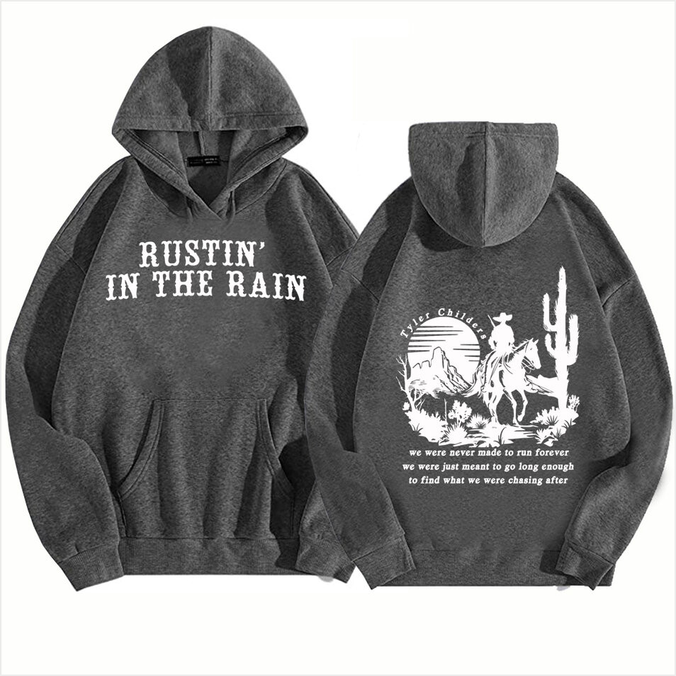 Hoodie Tuledai Rustin In The Rain Tyler Childers Gifts For Brother Trendy Merch