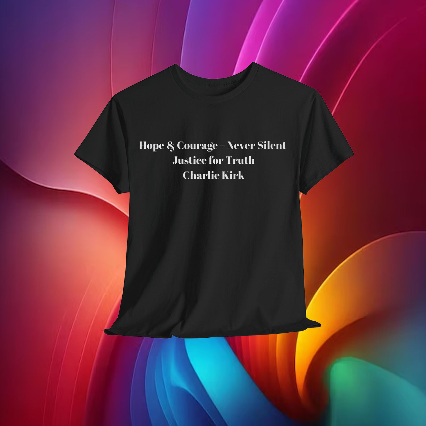 Hope And  Courage - Never Silent Justice For Truth Charlie Kirk Shirt