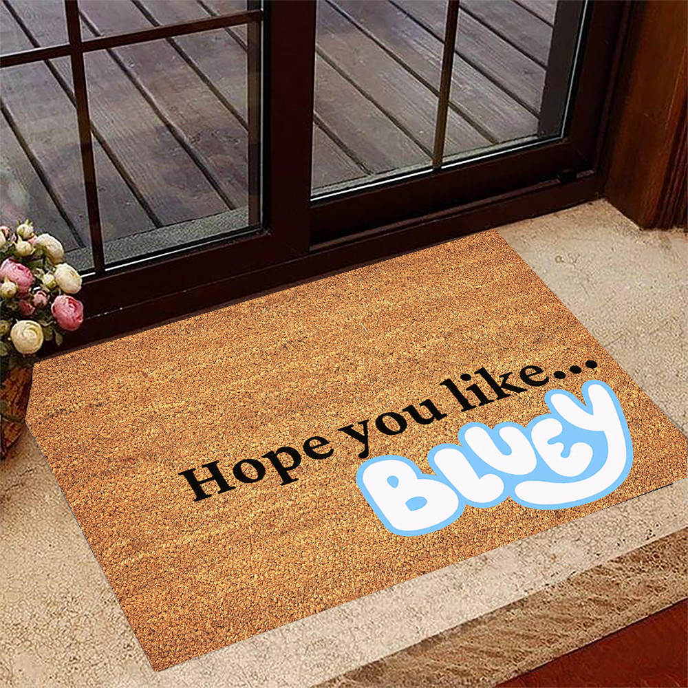 Hope You Like Bluey Doormat Bluey Welcome Mat For Entrance Door Best Gift Ideas