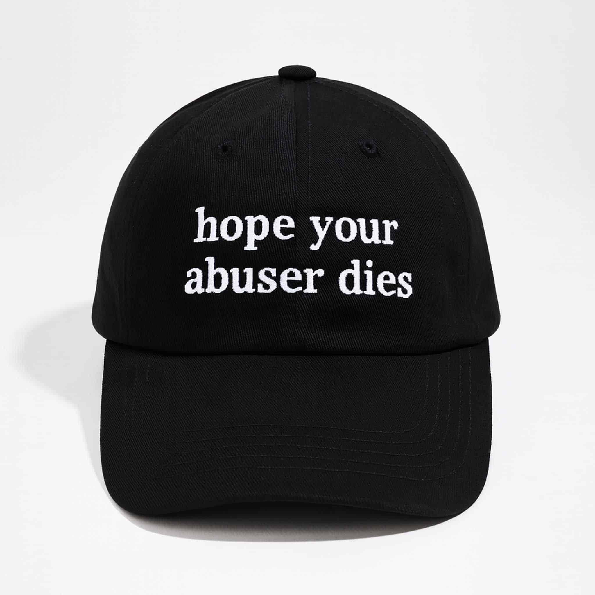 Hope Your Abuser Dies Hat Gifts For BFF