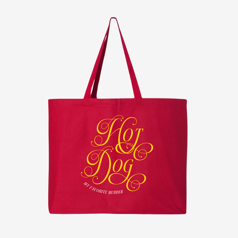 Hot Dog Script Tote Bag My Favorite Murder Merchandise Unique Gift For Girlfriend