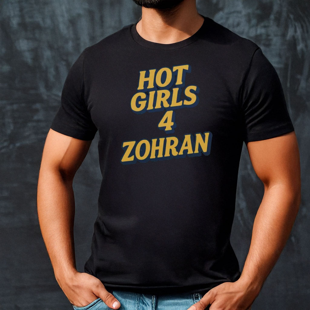 Hot Girl 4 Zohran For New York City T-Shirt Vote For Zohran Shirt Political Gifts For Fans