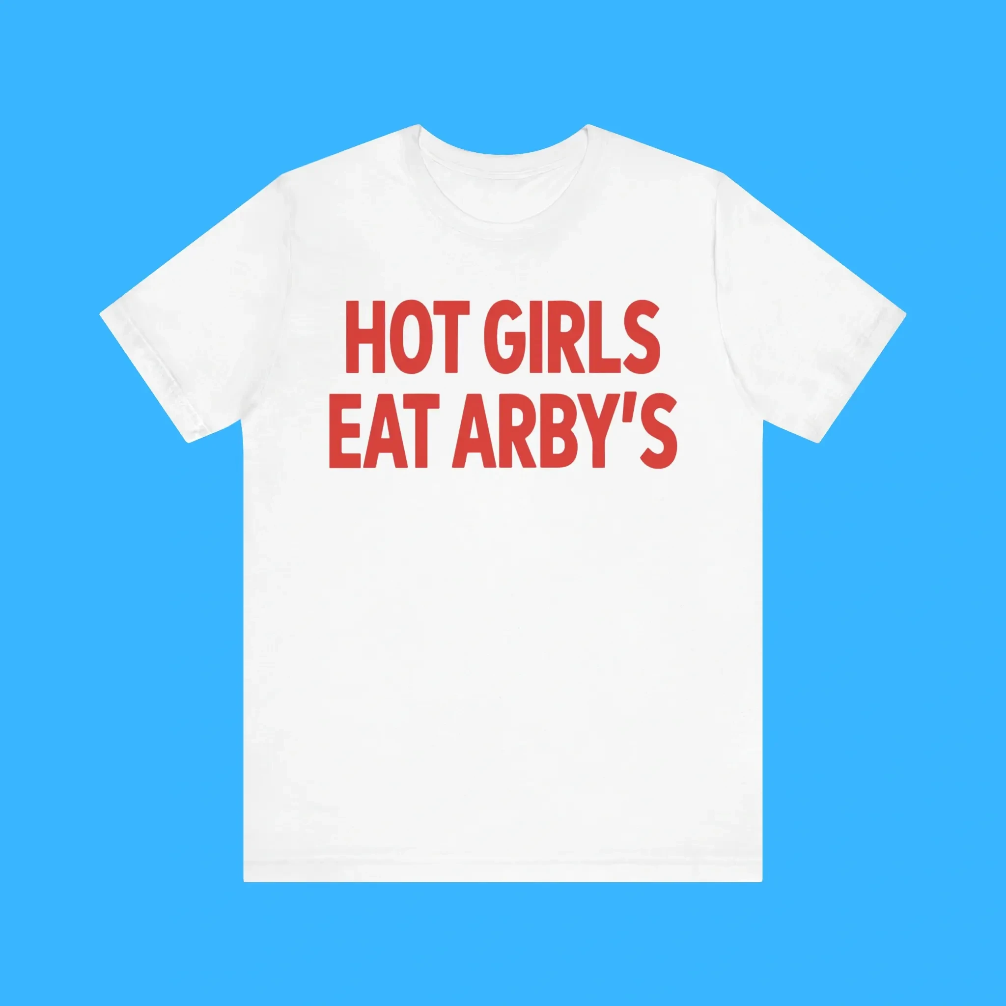 Hot Girls Eat Arbys Premium Shirt Hot Girls Eat Arbys Premium Shirt
