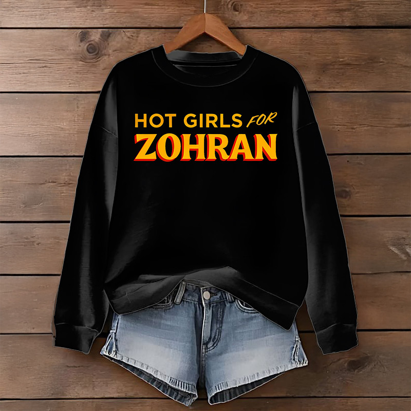 Hot Girls For Zohran Sweatshirt Grassroots Organising Volunteer Shirt Gifts For Mom
