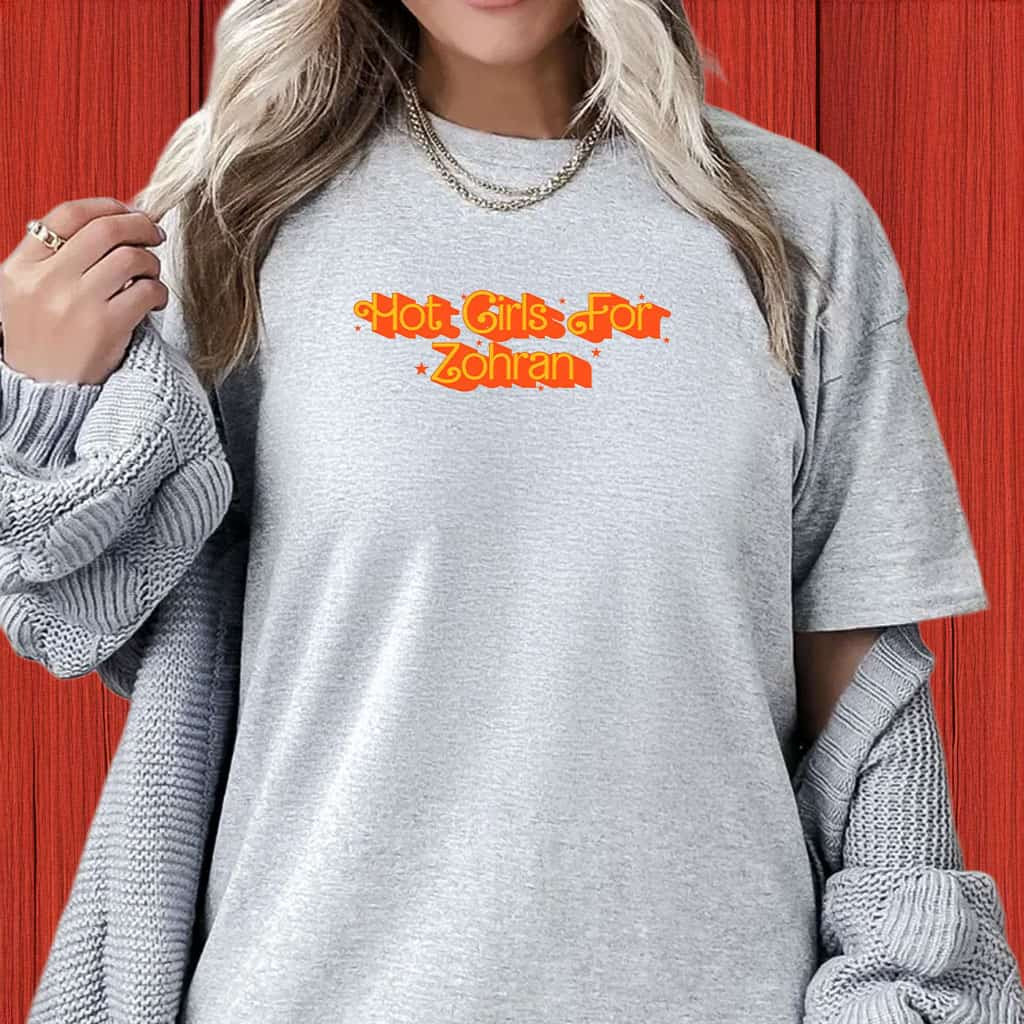 Hot Girls For Zohran T-Shirt NYC Campaign Shirt Political Presents For Her