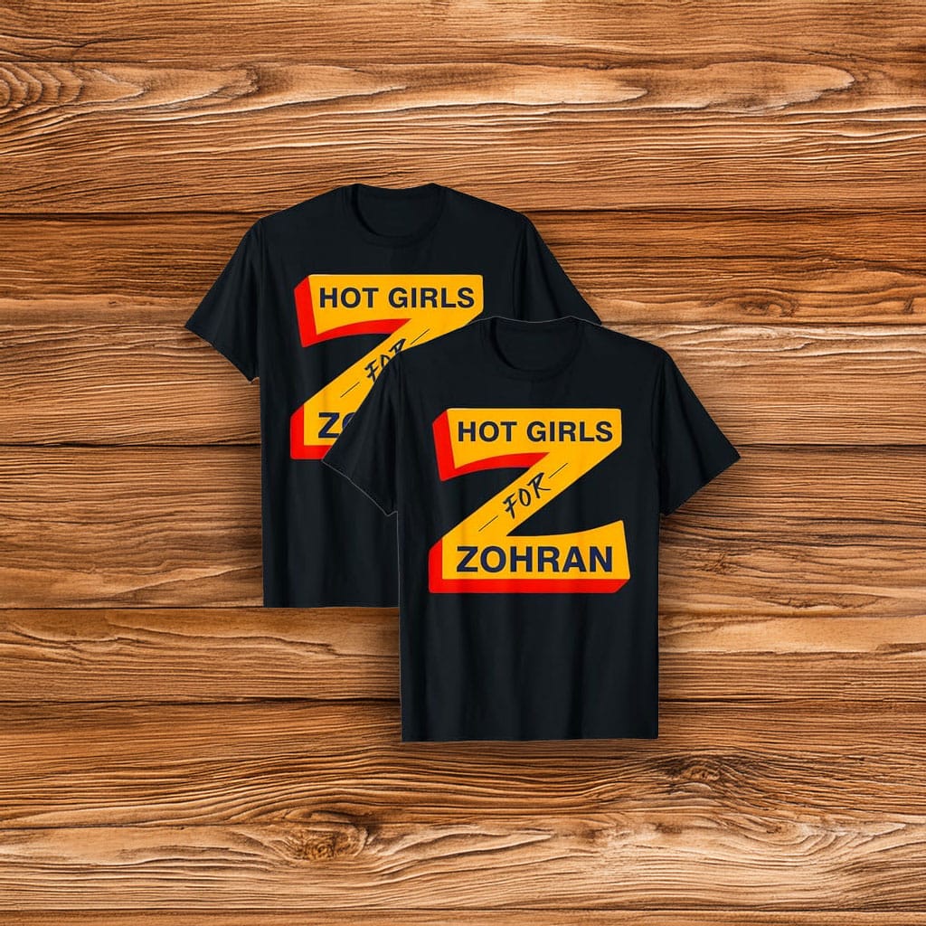 Hot Girls For Zohran T-Shirt NYC Mayor 2025 Bold Z Campaign Presents For Supporters