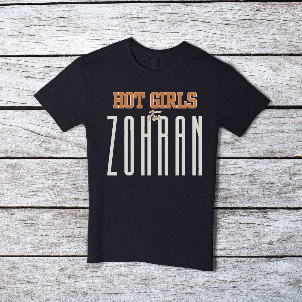 Hot Girls For Zohran T-Shirt NYC Mayor 2025 Varsity Style Campaign Tee Gifts For Fans