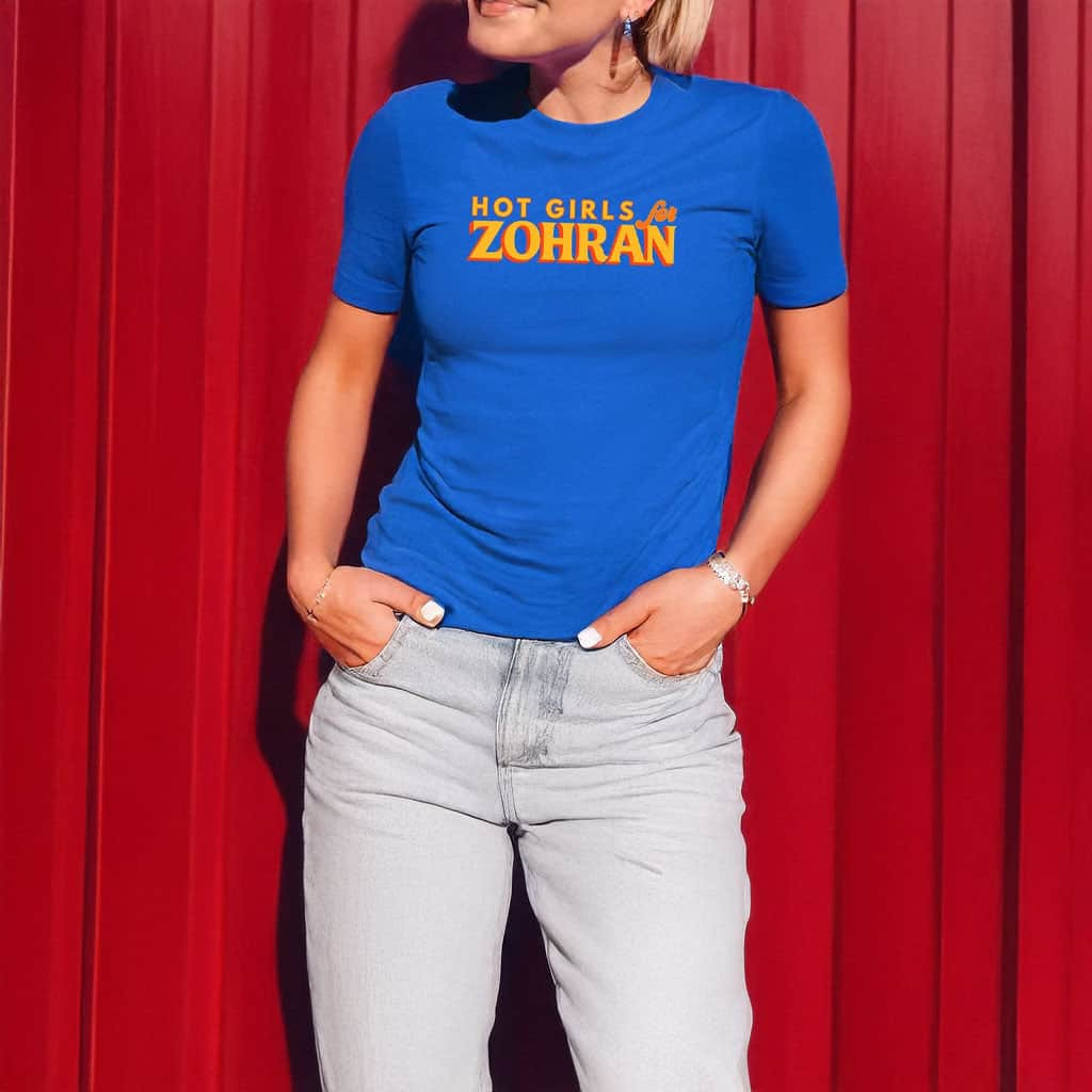 Hot Girls For Zohran T-Shirt Zohran Mamdani Merch Political Presents For Her