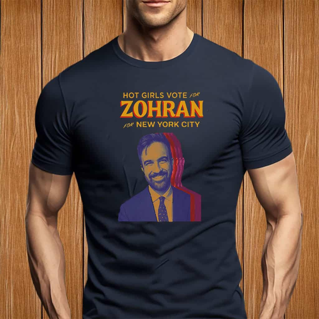 Hot Girls Vote For Zohran For New York City T-Shirt Humor Political Campaign Clothes Presents