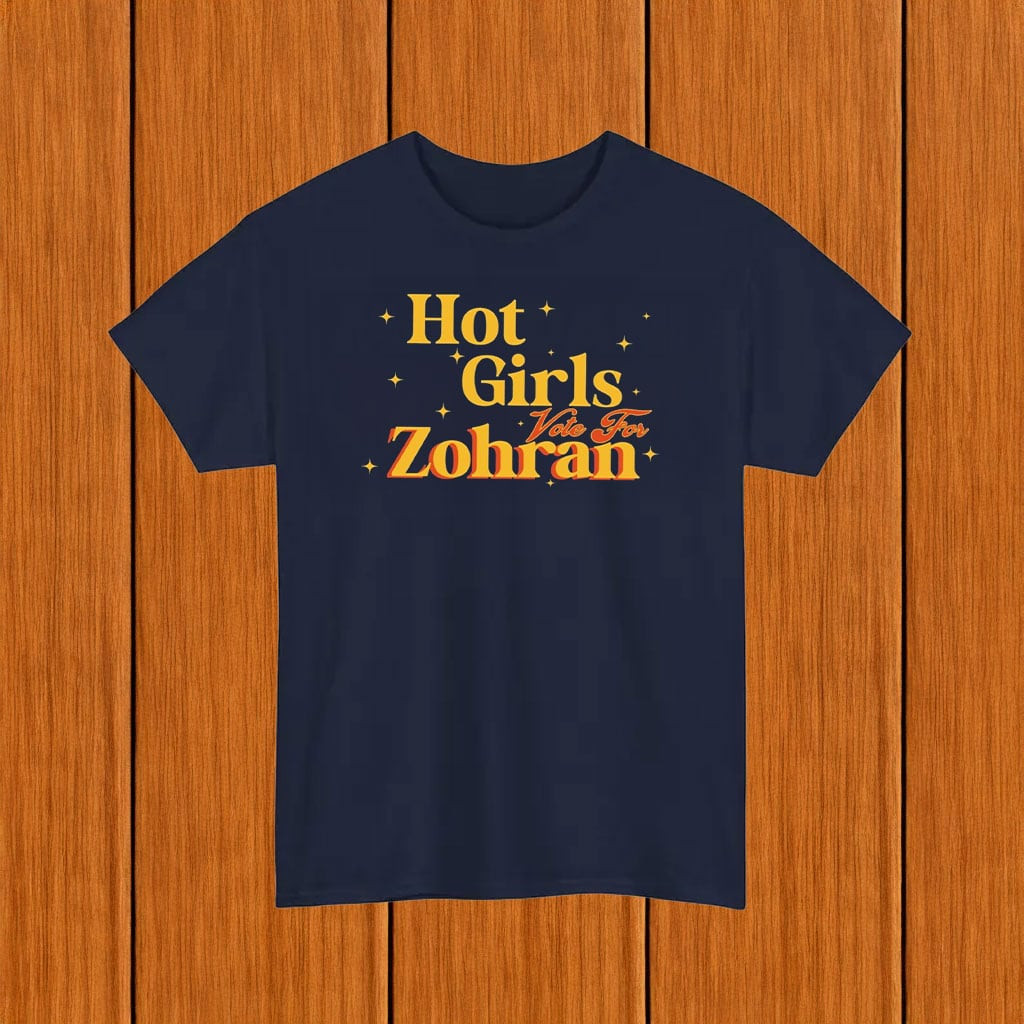Hot Girls Vote For Zohran Shirt Democratic Socialist Election Merch Present Ideas