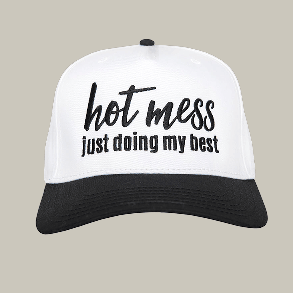 Hot Mess Just Doing My Best Hat Witty Sayings Katydid Brand Merchandise