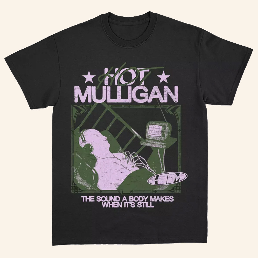 Hot Mulligan Merch The Sound A Body Makes T-Shirt Presents For Music Lovers