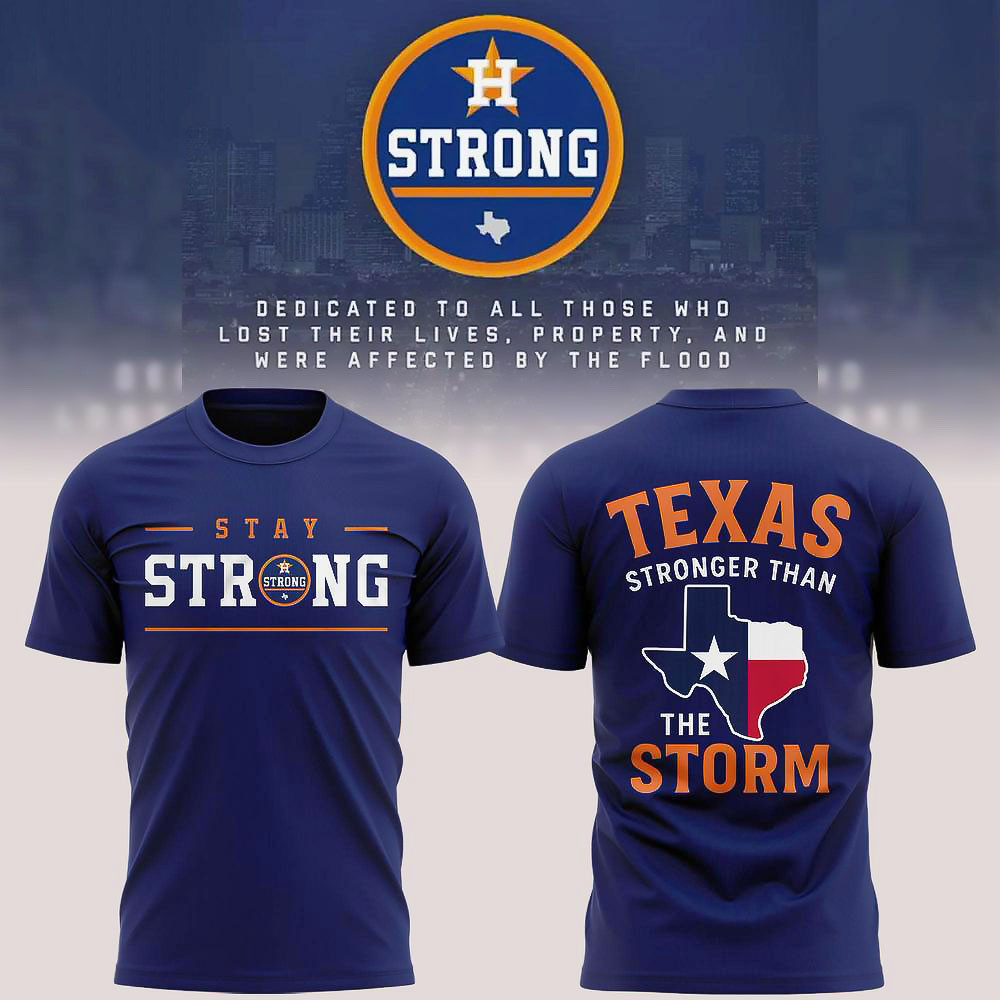 Houston Astros Texas Stay Strong Limited Edition T-Shirt Cool Baseball Gifts