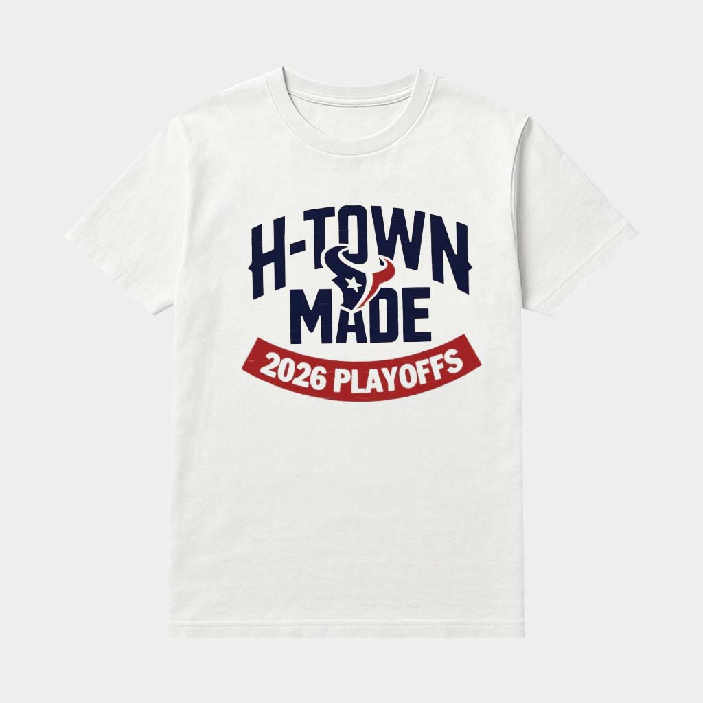 Houston Football H Town Made 2026 Playoffs Shirt Game Day Apparel Gifts For Fans