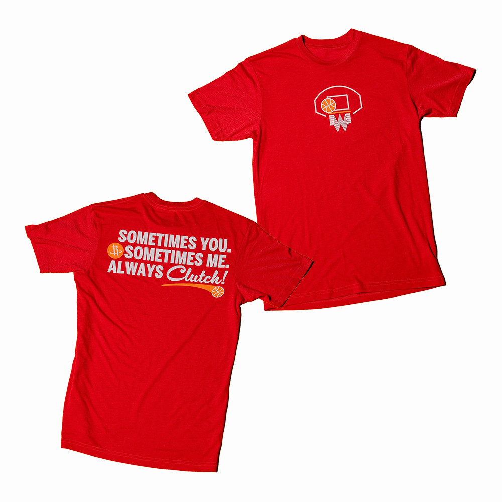Houston Rockets x Whataburger Sportiqe Always Clutch T-Shirt Houston Rockets Clothes Gift Idea For Fans