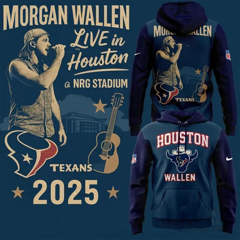 Houston Texans x Morgan Wallen Live In Houston NRG Stadium 2025 Hoodie Gifts For Football Fan
