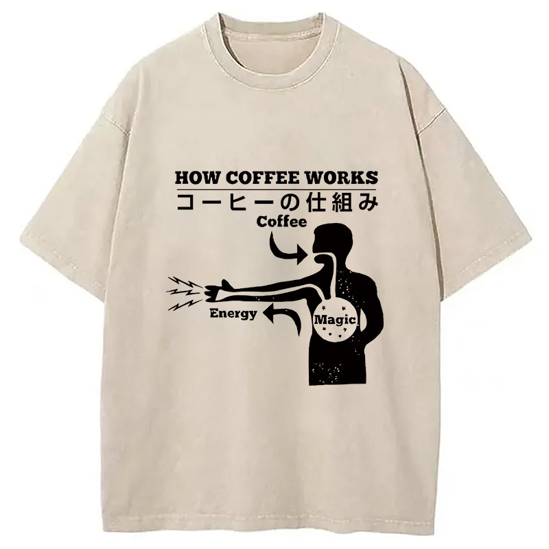 How Coffee Works Washed T-Shirt Classic Graphic Fashion Tee Gifts For Sister