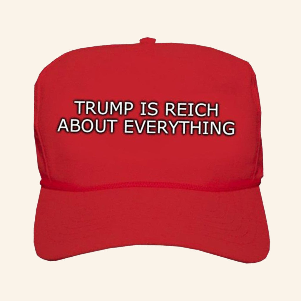 How Comjokes Trump Is Reich About Everything Hat Gifts For Father How Comjokes Trump Is Reich About Everything Hat Gifts For Father