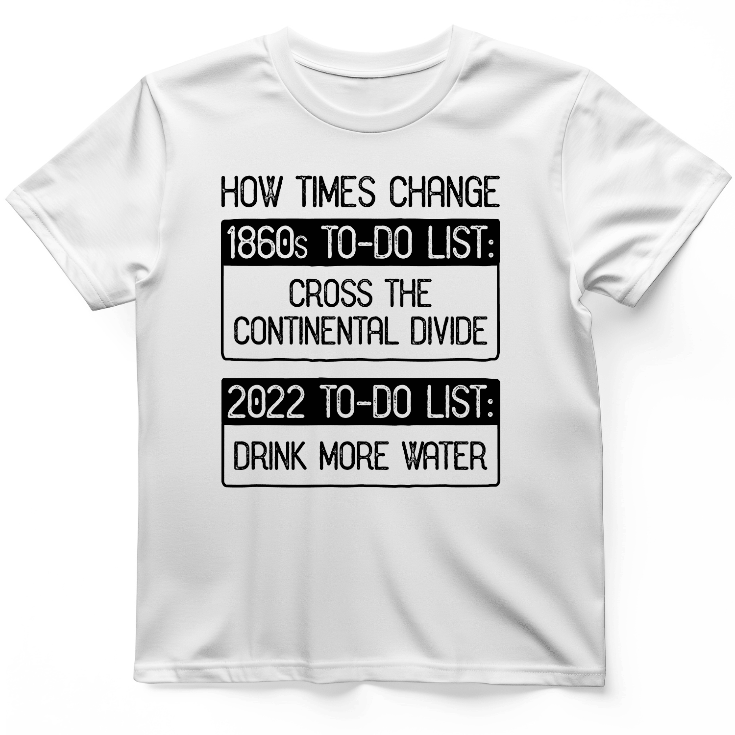 How Times Change 1860s To Do List T-Shirt Trendy Shirt Best Gift Ideas