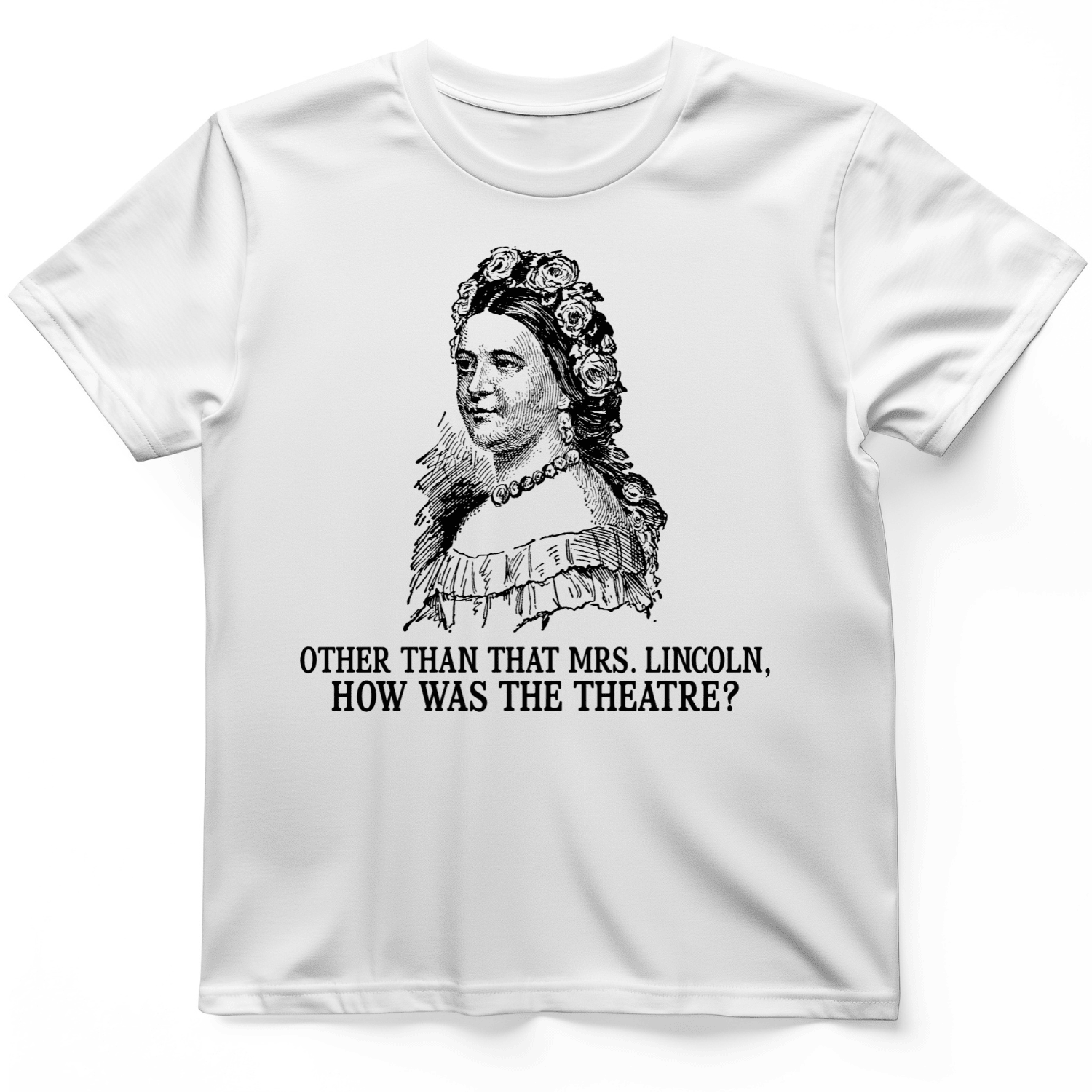 How Was The Theatre T-Shirt Trendy Clothes Novelty Gifts For Mother