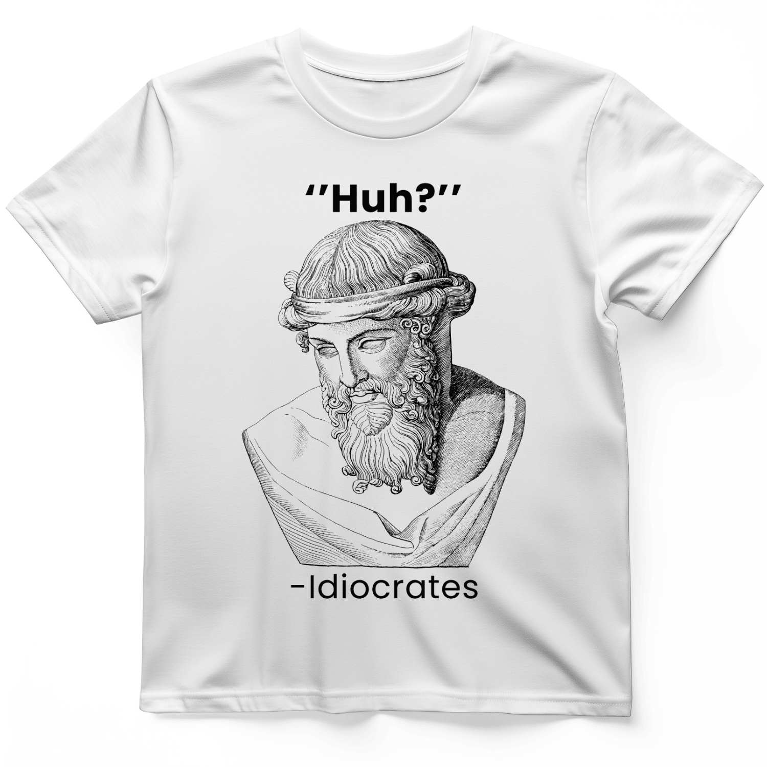 Huh Idiocrates T-Shirt Trendy Clothes Funny Presents For Mythology Enthusiasts